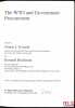 THE WTO AND GOVERNMENT PROCUREMENT, coll. Critical perspectives on the global trading system and the WTO. EVENETT (Simon J.) et HOEKMAN (Bernard)