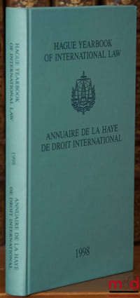ANNUAIRE DE LA HAYE DE DROIT INTERNATIONAL– HAGUE YEARBOOK OF INTERNATIONAL LAW, 1998, vol.11