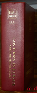 THE EUROPEAN LEGAL500, 2001 EDITION. LAW FIRMS IN EUROPE AND THE MIDDLE EAST, The guide of the region’s commercial law firms