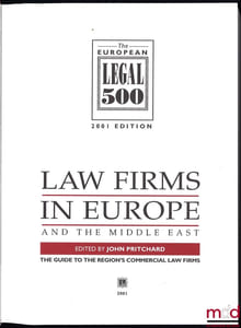 THE EUROPEAN LEGAL500, 2001 EDITION. LAW FIRMS IN EUROPE AND THE MIDDLE EAST, The guide of the region’s commercial law firms