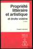 PROPRIÉTÉ LITTÉRAIRE ET ARTISTIQUE ET DROITS VOISINS, 6èmeéd., coll. Précis Dalloz. COLOMBET (Claude)