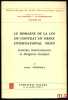 LE DOMAINE DE LA LOI DU CONTRAT EN DROIT INTERNATIONAL PRIVÉ (contrats internationaux et dirigisme étatique), Préface de Henri Batiffol, Bibl. de ...