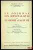 LE JOURNAL, LES JOURNALISTES ET LE DROIT D’AUTEUR, Préface HenriDesbois, avant-propos RenéSavatier, coll. Inst. Français de Presse, Université de ...