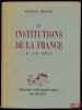 LES INSTITUTIONS DE LA FRANCE AU XVIème SIÈCLE. ZELLER (Gaston)