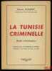LA TUNISIE CRIMINELLE (Études criminologiques), Préface de H.Donnedieu de Vabres. DARMON (Raoul)