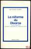 LA RÉFORME DU DIVORCE. Loi du 11juillet 1975 et décret d’application du 5décembre 1975. GROSLIÈRE (Jean-Claude)