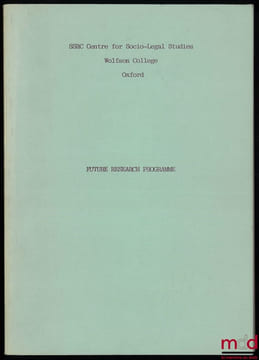 FUTURE RESEARCH PROGRAMME. CENTRE FOR SOCIO-LEGAL STUDIES, WOLFSON COLLEGE OXFORD