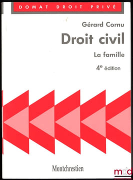 DROIT CIVIL: LA FAMILLE, 4eéd., coll. Précis Domat Droit privé. CORNU (Gérard)