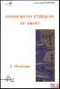 FONDEMENTS ÉTHIQUES DU DROIT:  t.1: Phénoménologie;  t.2: Ontologie;  t.3: Anthropologie, coll. Réfléchir. ROCHER (Jean-Claude)
