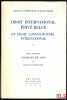 DROIT INTERNATIONAL PRIVÉ BELGE ET DROIT CONVENTIONNEL INTERNATIONAL, t. I: Conflits de Lois [t.I seul]. VANDER ELST (Raymond), WESER (Martha) & ...