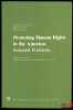 PROTECTING HUMAN RIGHTS IN THE AMERICAS, Selected problems, A publication of the International Institute of Human Rights, Strasbourg. BUERGENTHAL ...