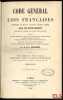 CODE GÉNÉRAL DES LOIS FRANÇAISES continué et mis au courant, chaque année, par un supplément paraissant après la session législative; contenant les ...