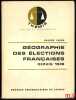 GÉOGRAPHIE DES ÉLECTIONS FRANÇAISES DEPUIS 1936, coll. Thémis série Textes et Documents. LELEU (Claude)