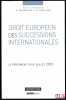 DROIT EUROPÉEN DES SUCCESSIONS INTERNATIONALES, Le règlement du 4juillet 2012, sous la direction de G.Khairallah et M.Revillard. [Collectif]