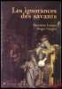 LES IGNORANCES DES SAVANTS. IVAINER (Théodore), LENGLET (Roger)