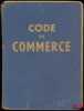 CODE DE COMMERCE et Principaux textes complémentaires. [Code de commerce], FOURNIER (Marthe)