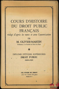 L’ABSOLUTISME FRANÇAIS, Cours d’Histoire du Droit public Français, D.E.S. Droit Public 1950-1951