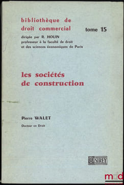 LES SOCIÉTÉS DE CONSTRUCTION, (Société régies par la loi du 28juin 1938 ou l’article80 de la loi du 7février 1953 et sociétés immobilières ...