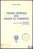 THÉORIE GÉNÉRALE DES USAGES DU COMMERCE, Droit comparé, contrats et arbitrage internationaux, lex mercatoria. KASSIS (Antoine)