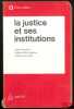 LA JUSTICE ET SES INSTITUTIONS [1reéd.], Coll. Précis Dalloz. VINCENT (Jean), MONTAGNIER (Gabriel) et VARINARD (André)
