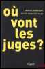OÙ VONT LES JUGES?. GREILSAMER (Laurent), SCHNEIDERMANN (Daniel)