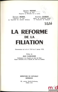 LA RÉFORME DU DIVORCE, Commentaires de la loi n°72-3 du 3janvier 1972, Préface de Jean Carbonnier