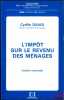 L’IMP&Ocirc;T SUR LE REVENU DES M&Eacute;NAGES, Assiette imposable, coll. Droit des affaires et de l’entreprise, s&eacute;rie &Eacute;tudes et Recherches. DAVID (Cyrille)