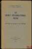 LE DROIT INTERNATIONAL PRIVÉ. Ses bases, ses normes et ses méthodes. LEPAULLE (Pierre)
