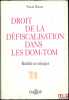 DROIT DE LA DÉFISCALISATION DANS LES DOM-TOM.RÉALITÉ ET MIRAGES, Préface de Maurice Cozian. DIENER (Pascal)