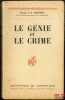 LE GÉNIE ET LE CRIME (Genius and Criminal), traduit de l’anglais par Daniel Proust, Bibl. de criminologie. RHODES (Henry T.-F.)