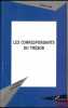 LES CORRESPONDANTS DU TR&Eacute;SOR, coll. Logiques juridiques. VALLET (Elisabeth)