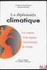 LA DIPLOMATIE CLIMATIQUE, Les enjeux d’un régime international du climat. MALJEAN-DUBOIS (Sandrine) et WEMAERE (Matthieu)