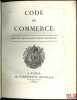 CODE DE COMMERCE, ÉDITION ORIGINALE ET SEULE OFFICIELLE; LOI qui fixe  l’époque à laquelle le Code de commerce sera exécutoire. Du 15Septembre 1807;  ...