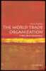 THE WORLD TRADE ORGANIZATION, A very short introduction. NARLIKAR (Amrita)