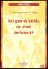 LES GRANDS ARRÊTS DU DROIT DE LA SANTÉ, préface de Pierre Mazeaud. BERGOIGNAN-ESPER (Claudine) et SARGOS (Pierre)