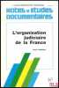 L’ORGANISATION JUDICIAIRE EN FRANCE, nouvelle éd. entièrement remaniée et mise à jour, coll. Notes et Études Documentaires, n°4777. PINSSEAU (Hubert)