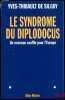 LE SYNDROME DU DIPLODOCUS, un nouveau souffle pour l’Europe. DE SILGUY (Yves-Thibault)