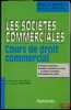 LES SOCIÉTÉS COMMERCIALES: COURS DE DROIT COMMERCIAL (2evol.), 10eéd. entièrement refondue par Jacques Dupichot. JUGLART (Michel de), IPPOLITO ...