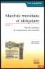 MARCHÉS MONÉTAIRE ET OBLIGATAIRE, coll. Les essentiels de la banque:   t. I, théories juridiques et comparaison des marchés;  t. II, techniques ...