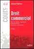 DROIT COMMERCIAL: Acte de commerce- Commerçants- Fonds de commerce- Concurrence- Consommation, 11eéd., coll. Cours Dalloz, série Droit privé. ...