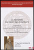 LA R&Eacute;FORME DU DROIT DES CONTRATS, acte du colloque du 3juillet 2015, Montpellier, 1rejourn&eacute;e Cambac&eacute;r&egrave;s, Avant-propos de Marie-&Eacute;lisabeth Andr&eacute; et de ...