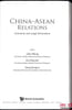 CHINA-ASEAN RELATIONS, economic and legal dimensions. WONG (John), KEYUAN (Zou) et HUAQUN (Zeng)