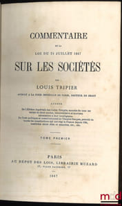 COMMENTAIRE DE LA LOI DU 24 JUILLET 1867 SUR LES SOCIÉTÉS