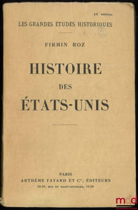 HISTOIRE DES ÉTATS-UNIS, 11eéd., coll. Les grandes études historiques