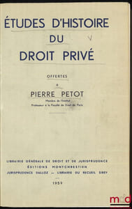 ÉTUDES D’HISTOIRE DU DROIT PRIVÉ OFFERTES À PIERRE PETOT