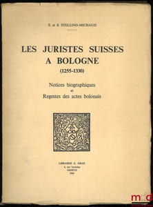 LES JURISTES SUISSES À BOLOGNE (1255-1330), Notices biographiques et Regestes des actes bolonais