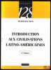 INTRODUCTION AUX CIVILISATIONS LATINO-AMÉRICAINE, 3eéd. actualisée, ouvrage publié sous la direction de Bernard Darbord, coll. Langues 128. COVO ...