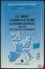 LE DROIT COMMUNAUTAIRE & INTERNATIONAL DEVANT LE JUGE DU COMMERCE, Tribunal de commerce de Chartres, ouvrage publié sous la direction de Jean Chauvin ...