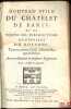 NOUVEAU STILE DU CHÂTELET DE PARIS ET DE TOUTES LES JURISDICTIONS ORDINAIRES DU ROYAUME, tant en matières civile, criminelle, que de police. Avec un ...