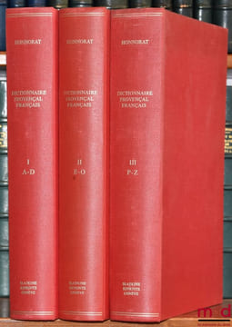 DICTIONNAIRE PROVENÇAL-FRANÇAIS OU DICTIONNAIRE DE LA LANGUE D’OC ANCIENNE ET MODERNE SUIVI D’UN VOCABULAIRE FRANÇAIS-PROVENÇAL. HONNORAT (Simon-Jude)